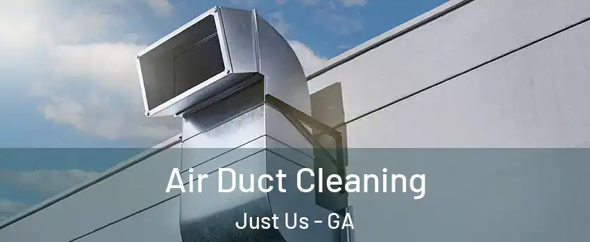 Air Duct Cleaning Just Us - GA