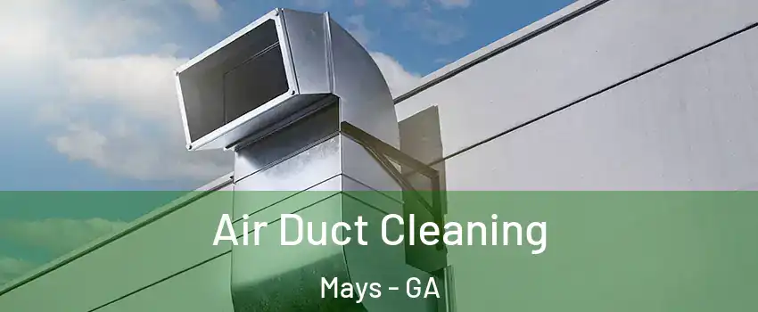 Air Duct Cleaning Mays - GA
