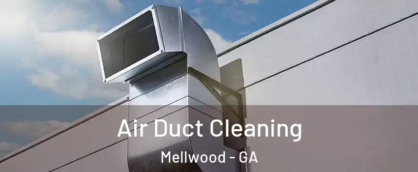 Air Duct Cleaning Mellwood - GA