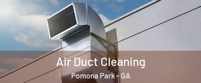 Air Duct Cleaning Pomona Park - GA