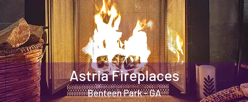 Astria Fireplaces Benteen Park - GA