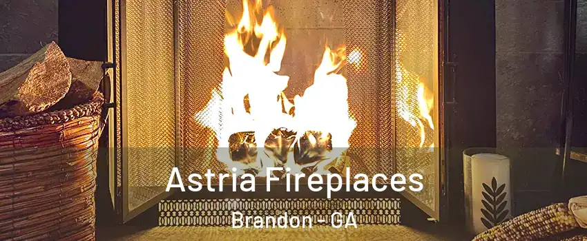 Astria Fireplaces Brandon - GA