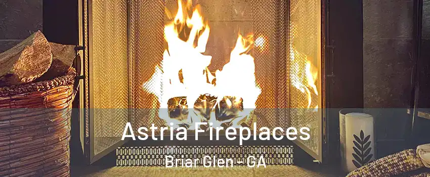 Astria Fireplaces Briar Glen - GA
