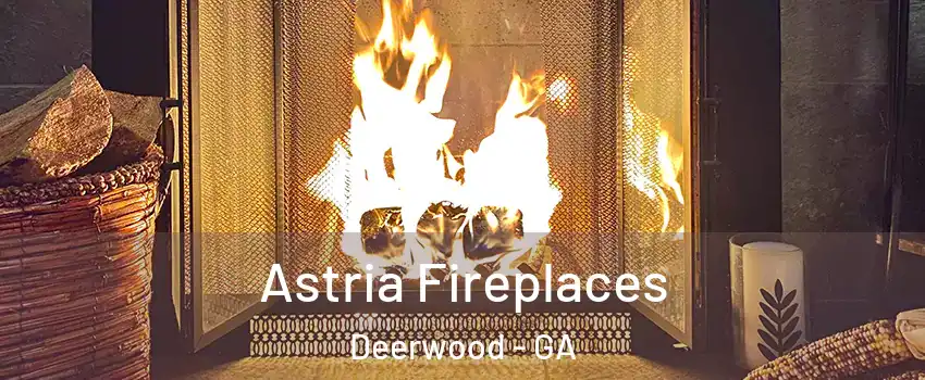Astria Fireplaces Deerwood - GA