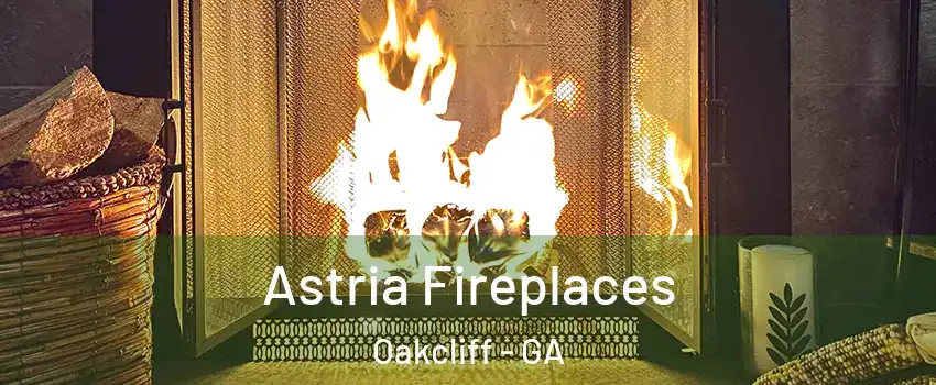 Astria Fireplaces Oakcliff - GA