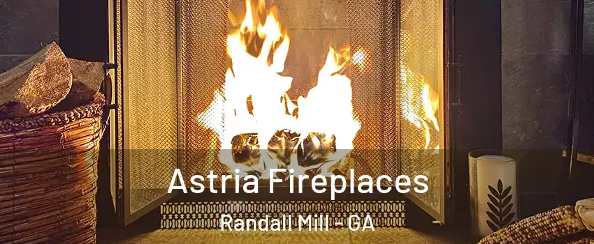 Astria Fireplaces Randall Mill - GA