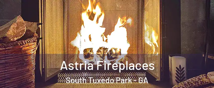 Astria Fireplaces South Tuxedo Park - GA