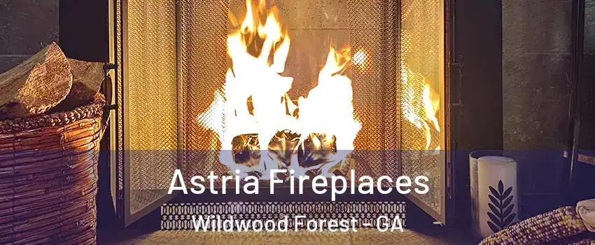 Astria Fireplaces Wildwood Forest - GA