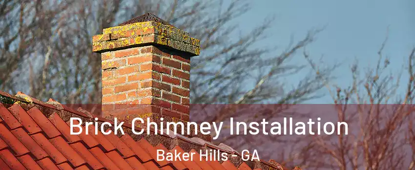 Brick Chimney Installation Baker Hills - GA