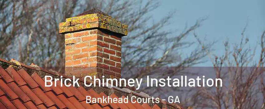 Brick Chimney Installation Bankhead Courts - GA
