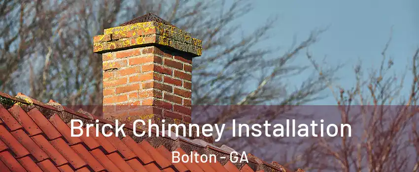 Brick Chimney Installation Bolton - GA