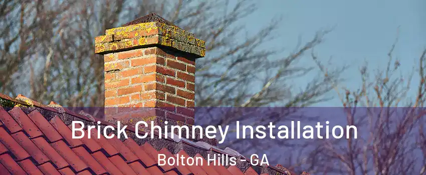 Brick Chimney Installation Bolton Hills - GA