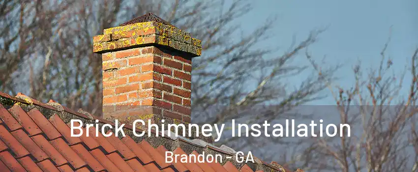 Brick Chimney Installation Brandon - GA