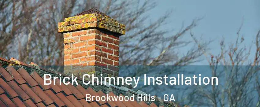Brick Chimney Installation Brookwood Hills - GA