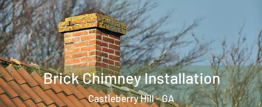 Brick Chimney Installation Castleberry Hill - GA