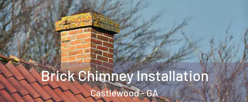 Brick Chimney Installation Castlewood - GA