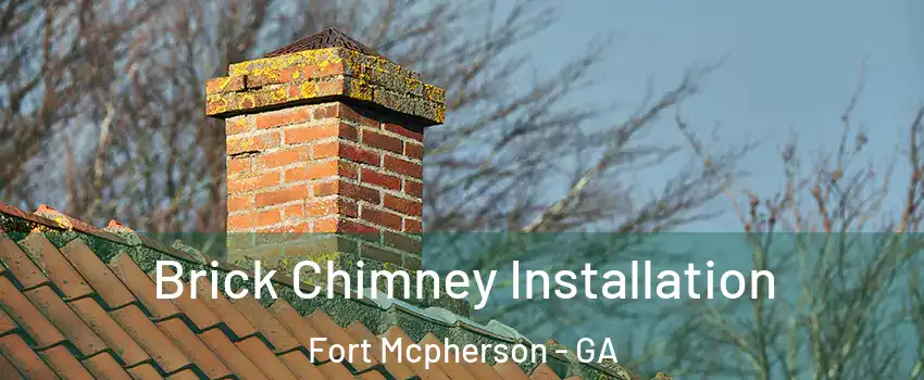 Brick Chimney Installation Fort Mcpherson - GA