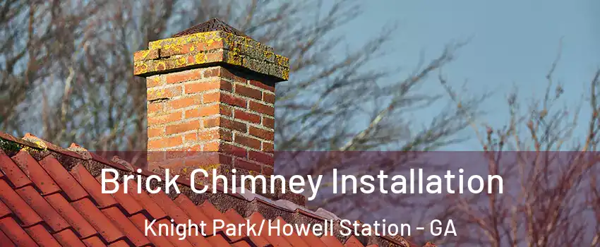 Brick Chimney Installation Knight Park/Howell Station - GA