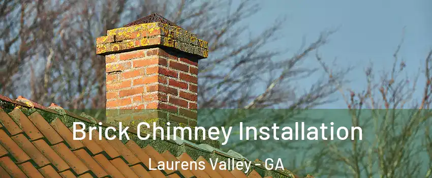Brick Chimney Installation Laurens Valley - GA