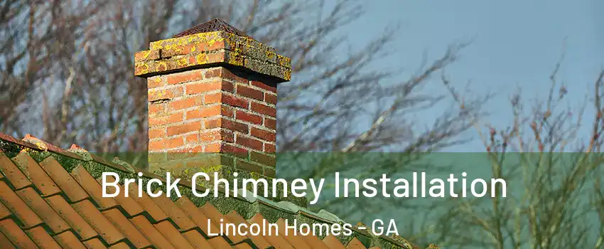 Brick Chimney Installation Lincoln Homes - GA