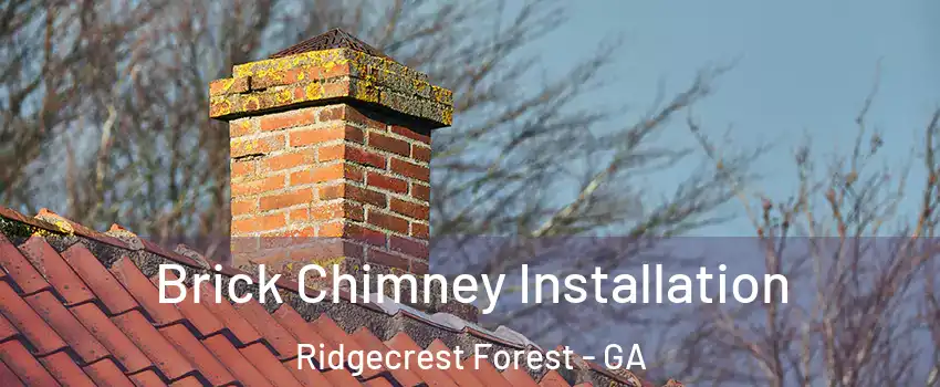 Brick Chimney Installation Ridgecrest Forest - GA