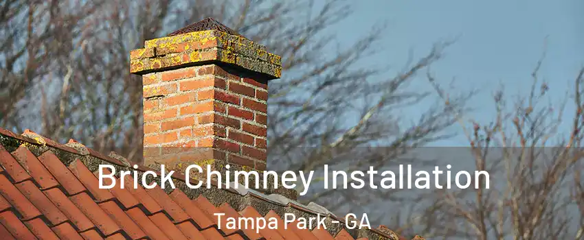 Brick Chimney Installation Tampa Park - GA