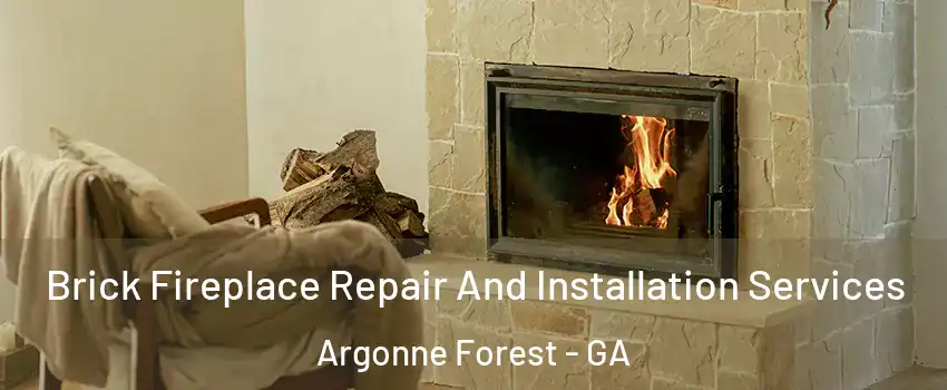 Brick Fireplace Repair And Installation Services Argonne Forest - GA