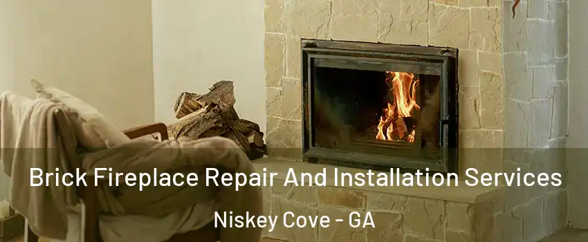 Brick Fireplace Repair And Installation Services Niskey Cove - GA