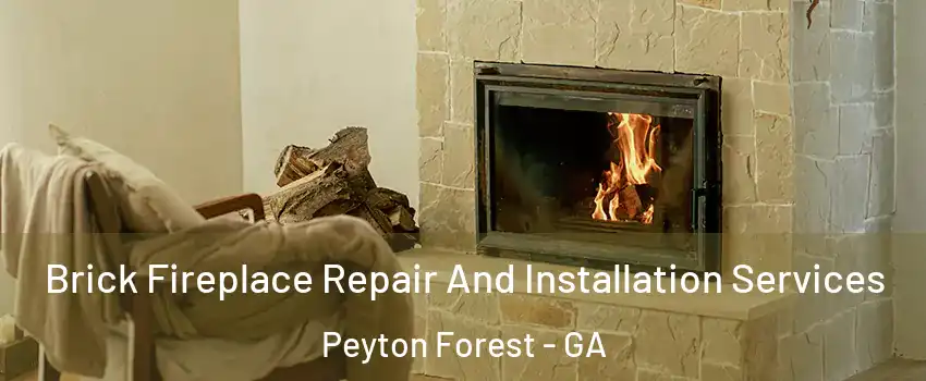 Brick Fireplace Repair And Installation Services Peyton Forest - GA