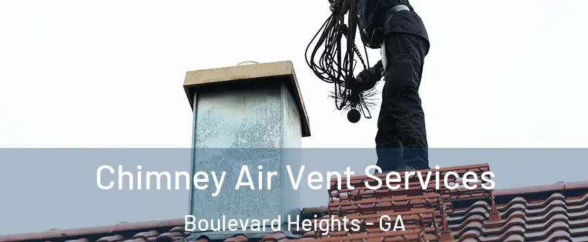Chimney Air Vent Services Boulevard Heights - GA