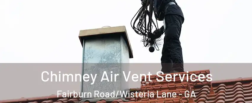 Chimney Air Vent Services Fairburn Road/Wisteria Lane - GA