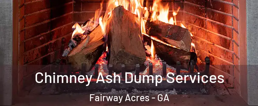 Chimney Ash Dump Services Fairway Acres - GA