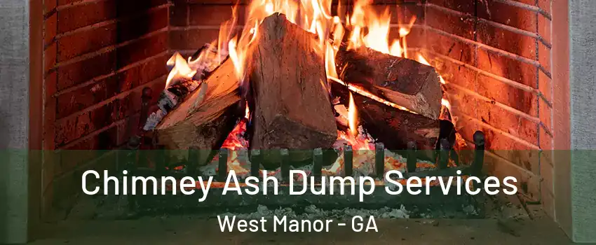 Chimney Ash Dump Services West Manor - GA
