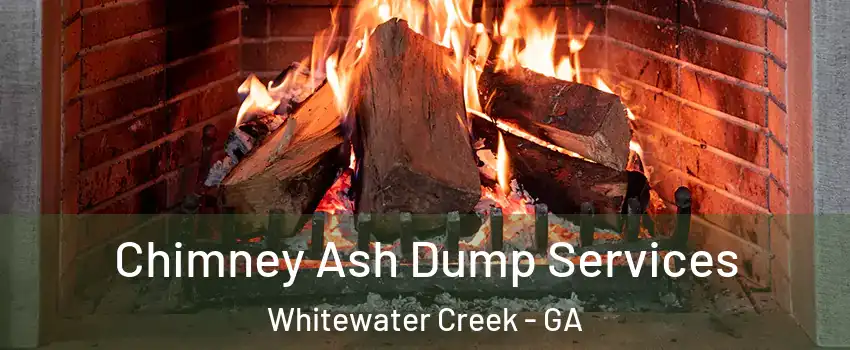Chimney Ash Dump Services Whitewater Creek - GA