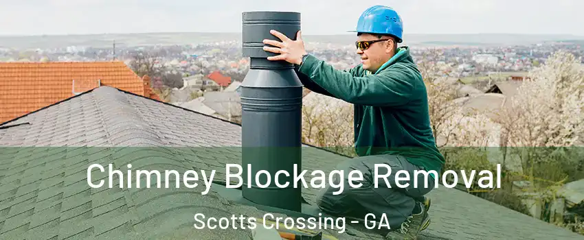 Chimney Blockage Removal Scotts Crossing - GA