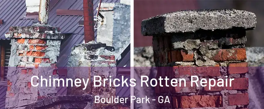 Chimney Bricks Rotten Repair Boulder Park - GA