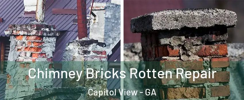 Chimney Bricks Rotten Repair Capitol View - GA