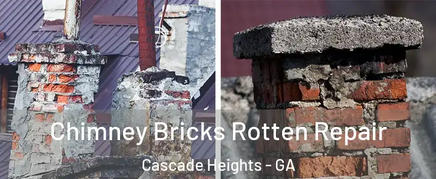 Chimney Bricks Rotten Repair Cascade Heights - GA