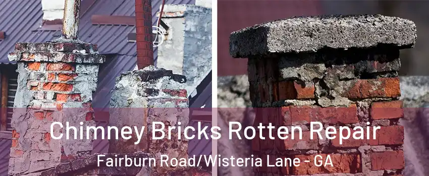 Chimney Bricks Rotten Repair Fairburn Road/Wisteria Lane - GA