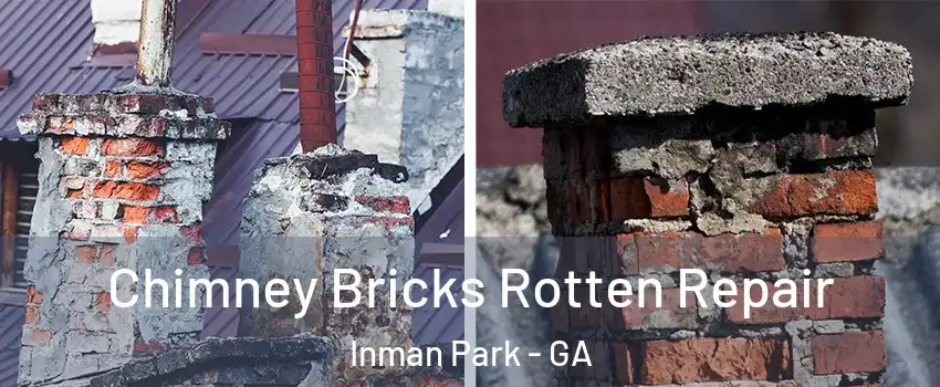Chimney Bricks Rotten Repair Inman Park - GA