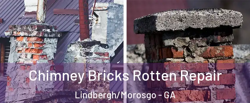Chimney Bricks Rotten Repair Lindbergh/Morosgo - GA