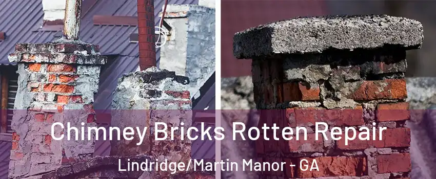 Chimney Bricks Rotten Repair Lindridge/Martin Manor - GA