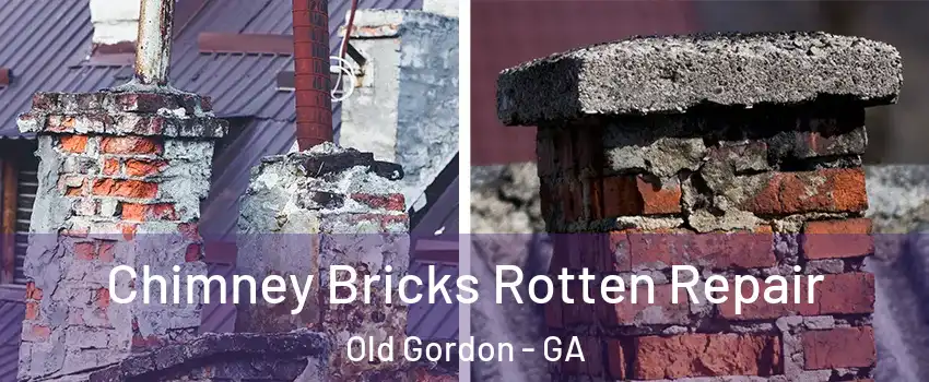 Chimney Bricks Rotten Repair Old Gordon - GA