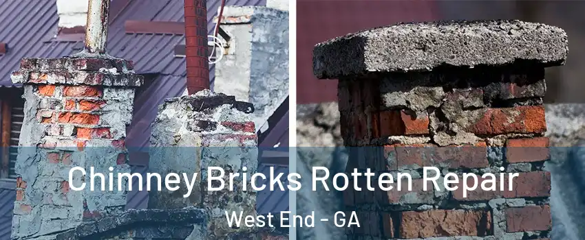 Chimney Bricks Rotten Repair West End - GA