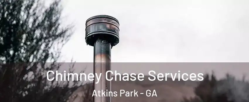 Chimney Chase Services Atkins Park - GA
