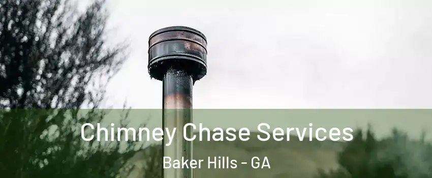 Chimney Chase Services Baker Hills - GA