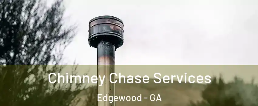 Chimney Chase Services Edgewood - GA