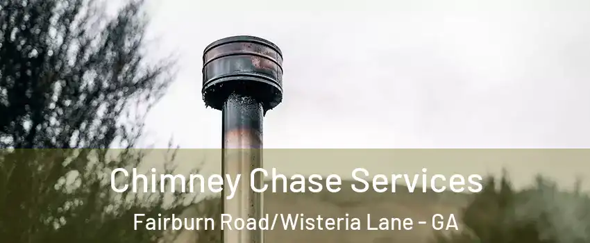 Chimney Chase Services Fairburn Road/Wisteria Lane - GA