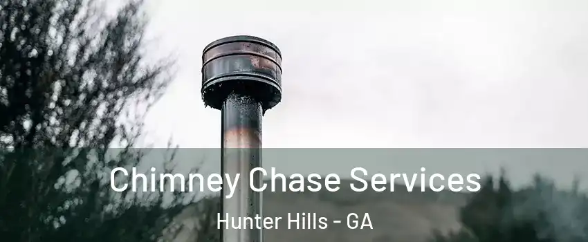 Chimney Chase Services Hunter Hills - GA