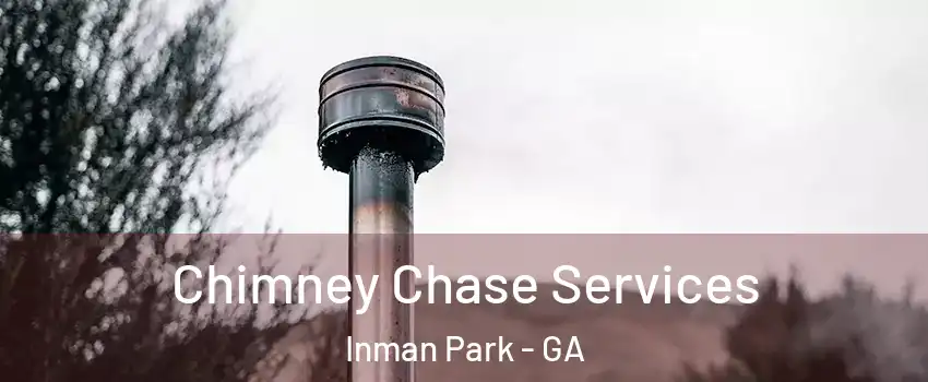 Chimney Chase Services Inman Park - GA
